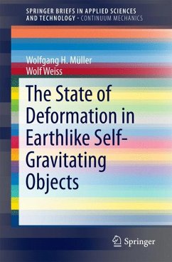 The State of Deformation in Earthlike Self-Gravitating Objects (eBook, PDF) - Müller, Wolfgang H.; Weiss, Wolf