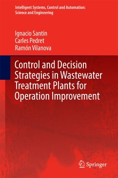 Control and Decision Strategies in Wastewater Treatment Plants for Operation Improvement (eBook, PDF) - Santín, Ignacio; Pedret, Carles; Vilanova, Ramón