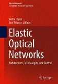 Elastic Optical Networks (eBook, PDF)
