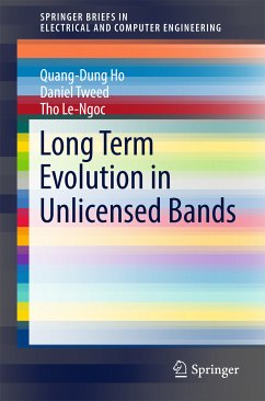 Long Term Evolution in Unlicensed Bands (eBook, PDF) - Ho, Quang-Dung; Tweed, Daniel; Le-Ngoc, Tho