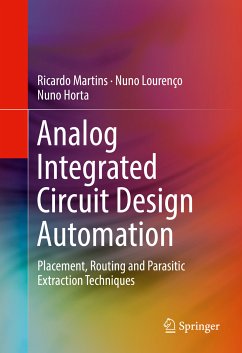 Analog Integrated Circuit Design Automation (eBook, PDF) - Martins, Ricardo; Lourenço, Nuno; Horta, Nuno