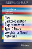 New Backpropagation Algorithm with Type-2 Fuzzy Weights for Neural Networks (eBook, PDF)