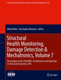 Structural Health Monitoring, Damage Detection & Mechatronics, Volume 7 (eBook, PDF)