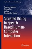 Situated Dialog in Speech-Based Human-Computer Interaction (eBook, PDF)