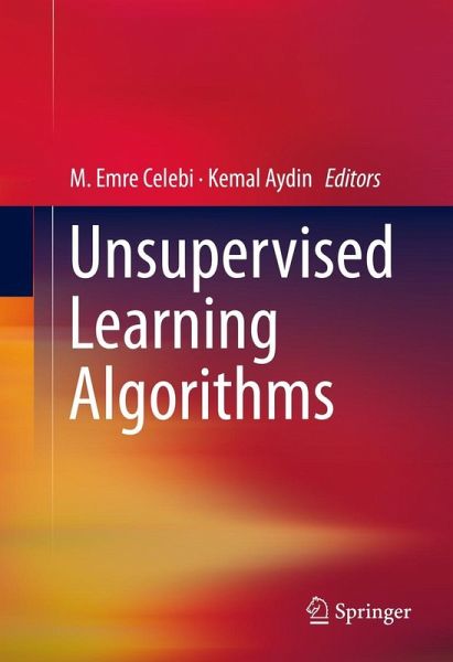 Unsupervised Learning Algorithms (eBook, PDF) Unsupervised Learning Algorithms (eBook, PDF)