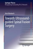 Towards Ultrasound-guided Spinal Fusion Surgery (eBook, PDF)
