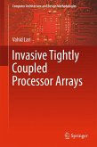 Invasive Tightly Coupled Processor Arrays (eBook, PDF)