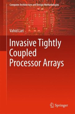 Invasive Tightly Coupled Processor Arrays (eBook, PDF) - LARI, VAHID