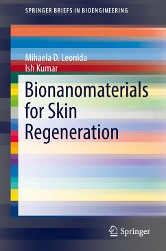 Bionanomaterials for Skin Regeneration (eBook, PDF) - Leonida, Mihaela D.; Kumar, Ish
