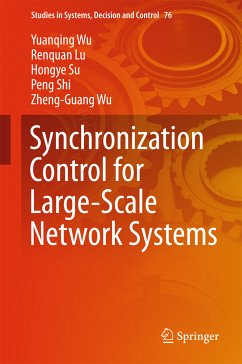 Synchronization Control for Large-Scale Network Systems (eBook, PDF) - Wu, Yuanqing; Lu, Renquan; Su, Hongye; Shi, Peng; Wu, Zheng-Guang