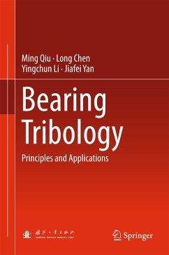 Bearing Tribology (eBook, PDF) - Qiu, Ming; Chen, Long; Li, Yingchun; Yan, Jiafei