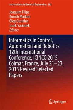Informatics in Control, Automation and Robotics 12th International Conference, ICINCO 2015 Colmar, France, July 21-23, 2015 Revised Selected Papers (eBook, PDF)