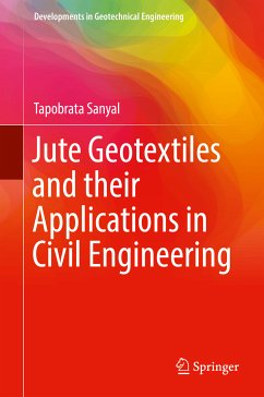 Jute Geotextiles and their Applications in Civil Engineering (eBook, PDF) - Sanyal, Tapobrata