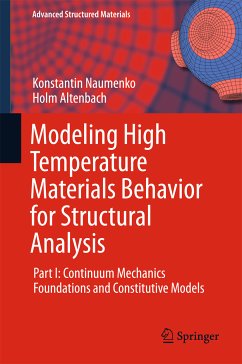 Modeling High Temperature Materials Behavior for Structural Analysis (eBook, PDF) - Naumenko, Konstantin; Altenbach, Holm