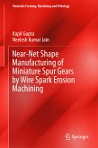 Near-Net Shape Manufacturing of Miniature Spur Gears by Wire Spark Erosion Machining (eBook, PDF)