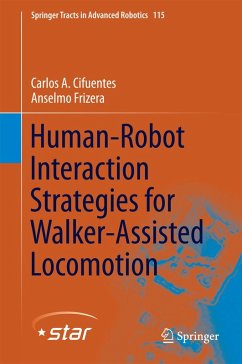 Human-Robot Interaction Strategies for Walker-Assisted Locomotion (eBook, PDF) - Cifuentes, Carlos A.; Frizera, Anselmo