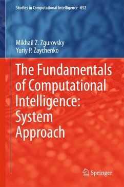 The Fundamentals of Computational Intelligence: System Approach (eBook, PDF) - Zgurovsky, Mikhail Z.; Zaychenko, Yuriy P.