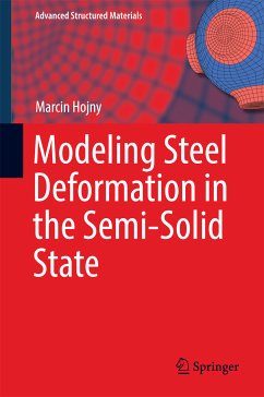 Modeling Steel Deformation in the Semi-Solid State (eBook, PDF) - Hojny, Marcin