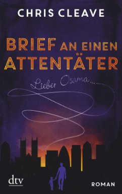 Brief an einen Attentäter Lieber Osama ... - Cleave, Chris