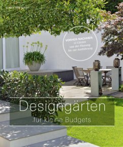 Designgärten für kleine Budgets - Weigelt, Lars