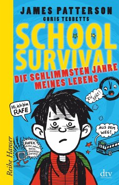 Die schlimmsten Jahre meines Lebens / School Survival Bd.1 - Patterson, James;Tebbetts, Chris