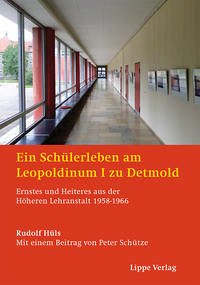 Ein Schülerleben am Leopoldinum I zu Detmold