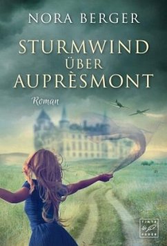 Sturmwind über Auprèsmont - Berger, Nora