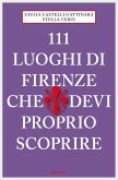 111 Luoghi di Firenze che devi proprio scoprire (eBook, ePUB)