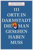 111 Orte in Darmstadt, die man gesehen haben muss (eBook, ePUB)