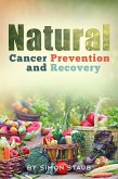 Natural Cancer Prevention and Recovery (eBook, ePUB)