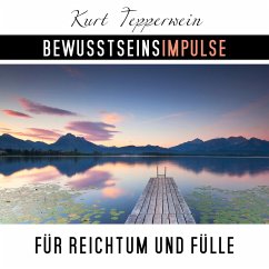 Bewusstseinsimpulse für Reichtum und Fülle (MP3-Download) - Tepperwein, Kurt