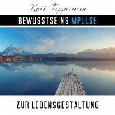 Bewusstseinsimpulse zur Lebensgestaltung (MP3-Download)