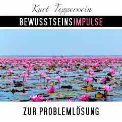 Bewusstseinsimpulse zur Problemlösung (MP3-Download) - Tepperwein, Kurt