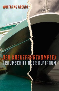 Der Kreuzfahrtkomplex (eBook, ePUB) - Gregor, Wolfgang