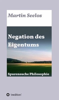 Negation des Eigentums (eBook, ePUB) - Seelos, Martin
