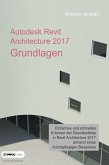 Autodesk Revit Architecture 2017 Grundlagen (eBook, ePUB)