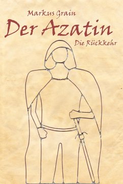 Der Azatin: Die Rückkehr (eBook, ePUB) - Grain, Markus