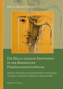 Die Rolle sozialer Emotionen in der Borderline-Persönlichkeitsstörung (eBook, PDF) - Parpart, Hella Marie