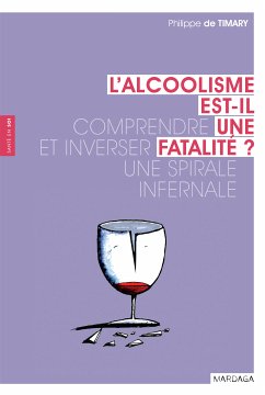 L'alcoolisme est-il une fatalité ? (eBook, ePUB) - de Timary, Philippe