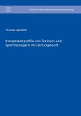 Kompetenzprofile von Trainern und Sportmanagern im Leistungssport (eBook, PDF)