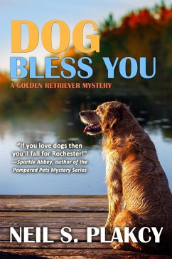 Dog Bless You (Golden Retriever Mysteries, #4) (eBook, ePUB) - Plakcy, Neil S.