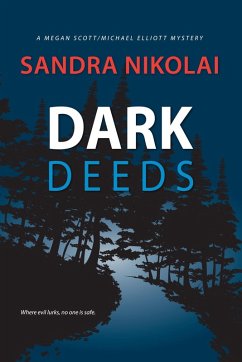 Dark Deeds (Megan Scott/Michael Elliott Mystery, #4) (eBook, ePUB) - Nikolai, Sandra