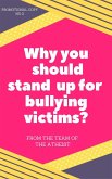 Why You Should Stand Up For Bullying Victims? (Promotional Series of The Atheist, #2) (eBook, ePUB) Why You Should Stand Up For Bullying Victims? (Promotional Series of The Atheist, #2) (eBook, ePUB)