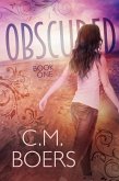 Obscured (The Obscured Series, #1) (eBook, ePUB)