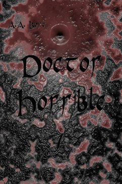 Doctor Horrible 1 (eBook, ePUB) - Bort, A.A.