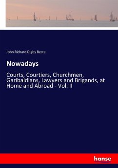 Nowadays - Beste, John Richard Digby