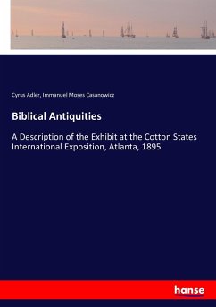 Biblical Antiquities - Adler, Cyrus;Casanowicz, Immanuel Moses
