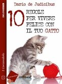 10 regole per vivere felice con il tuo gatto (eBook, ePUB)