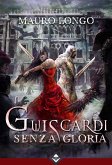 Guiscardi Senza Gloria (eBook, ePUB)