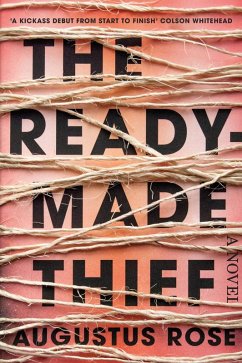The Readymade Thief (eBook, ePUB) - Rose, Augustus